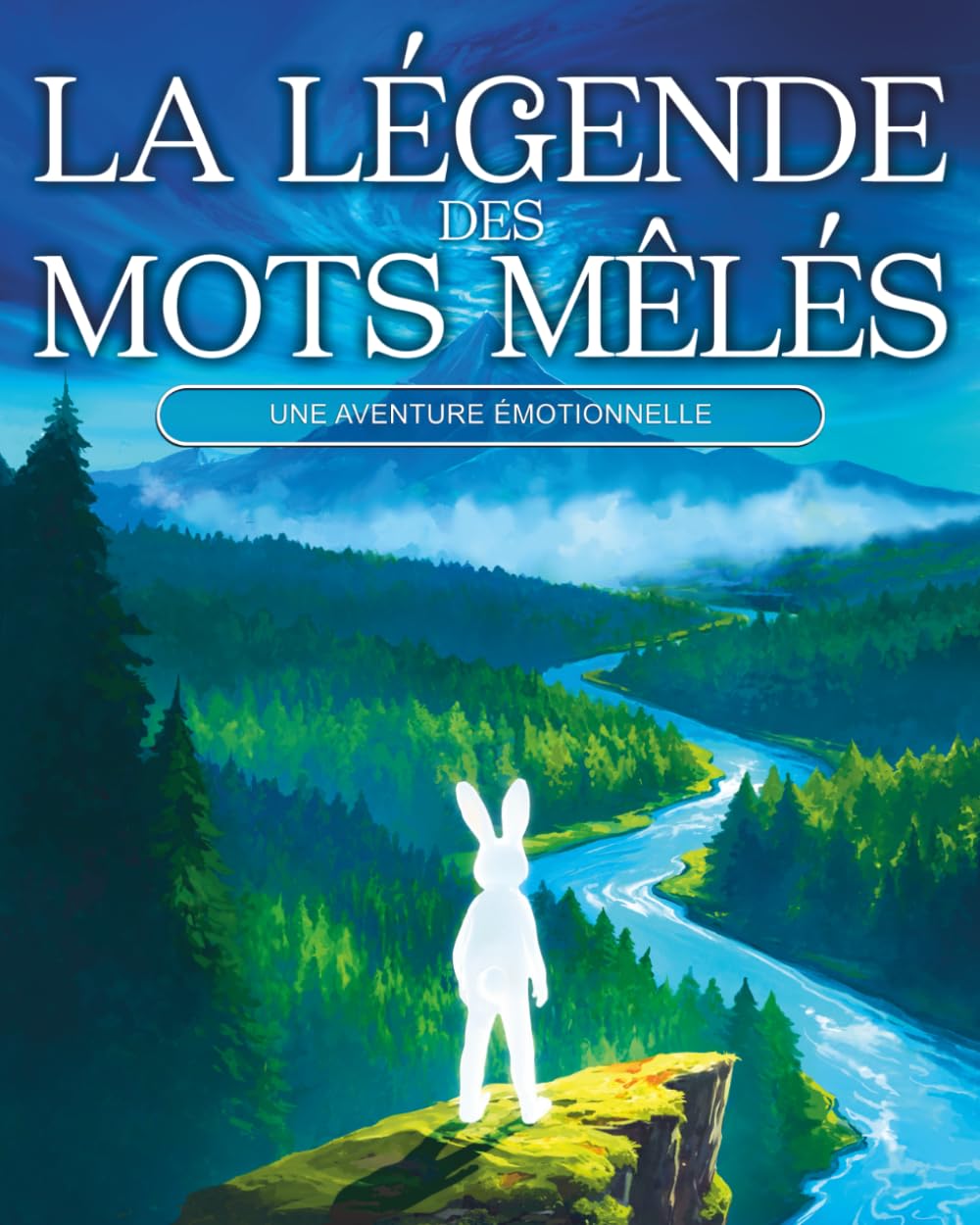LA LÉGENDE DES MOTS MÊLÉS: Pour grandir sereinement avec ses émotions.