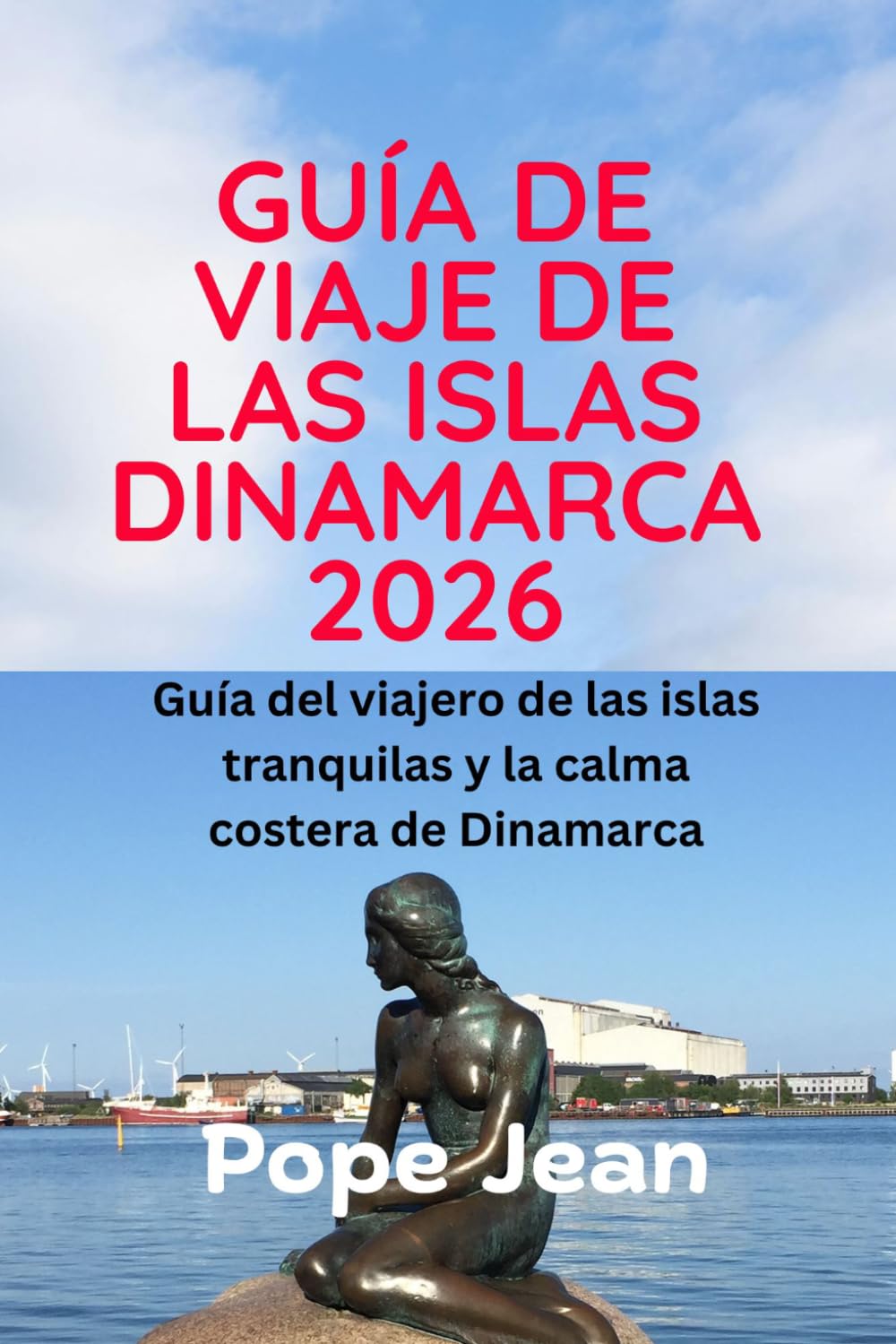GUÍA DE VIAJE DE LAS ISLAS DINAMARCA 2026: Guía del viajero de las islas tranquilas y la calma costera de Dinamarca