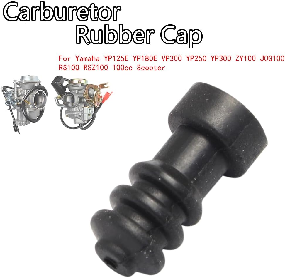 Applicable to Carburetor Rubber Cap For Yamaha Majesty 125 250 YP125E YP180E VP300 YP250 YP300 ZY100 JOG100 RS100 RSZ100 100cc Scooter
