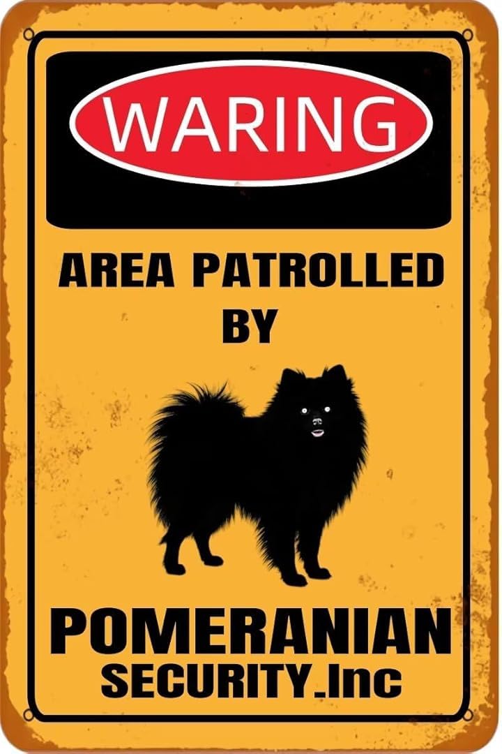 Waring Area Patrolled By Pomeranian Security inc Personalized Cafe Wall Decor Metal Gifts for Friends Families and Holiday Tin Sign 8x12 Inch
