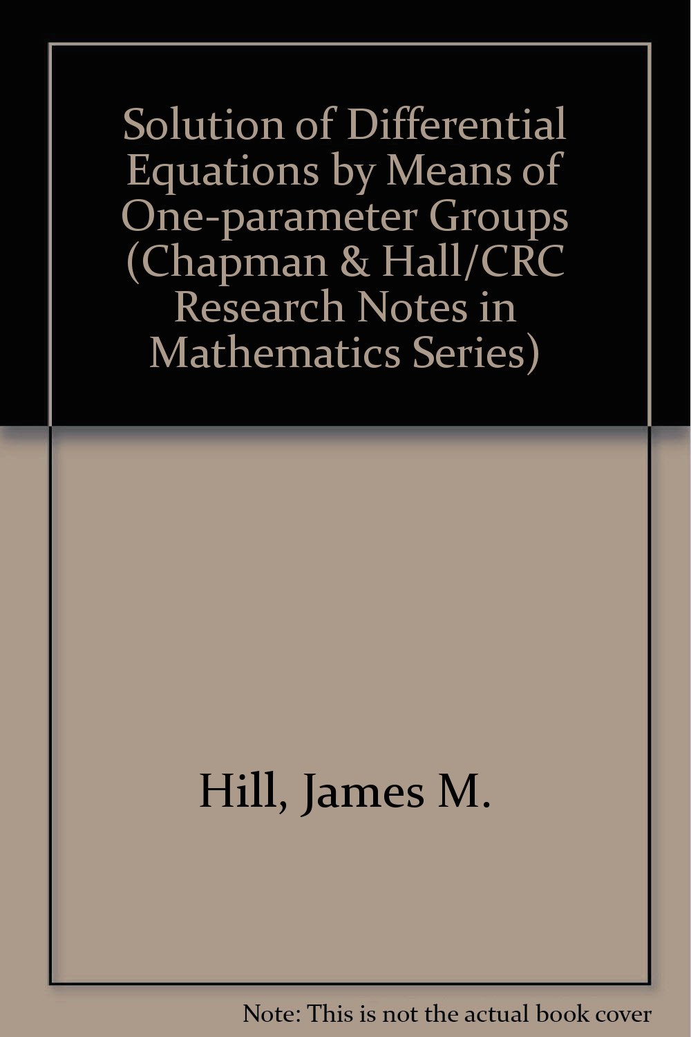 Buy Solution of Differential Equations by Means of One-parameter Groups (Chapman & Hall/CRC Research Notes in Mathematics Series) — BookShops.in