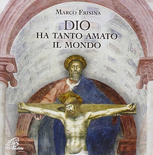 Dio ha tanto amato il mondo