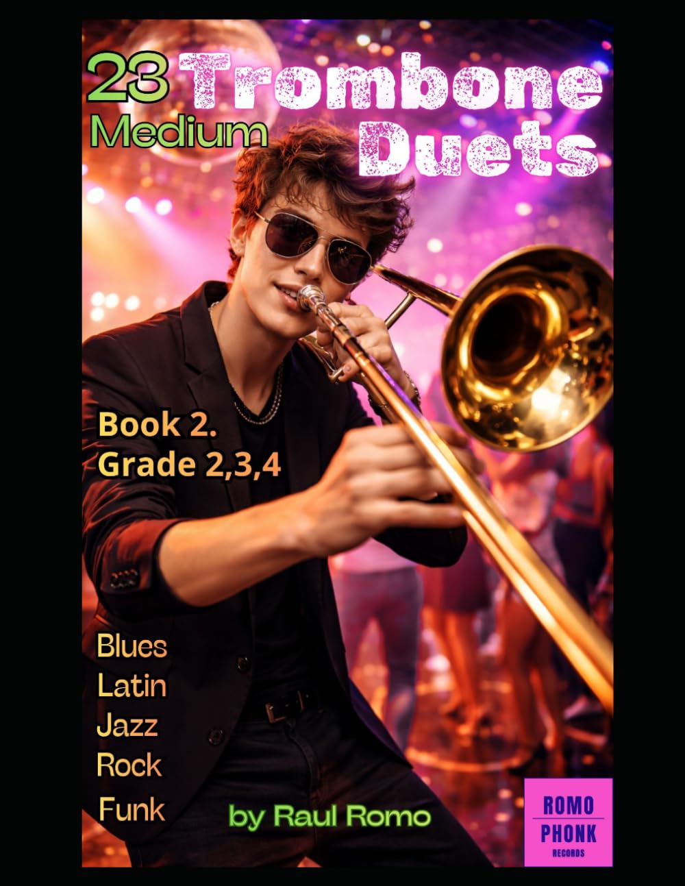 23 Duos Trombon: Nivel intermedio. Cursos 2,3,4 BOOK 2 Rock, Jazz, Latin, Blues, Funk, Pop (Dúos para Trombón - DUOS TROMBON)