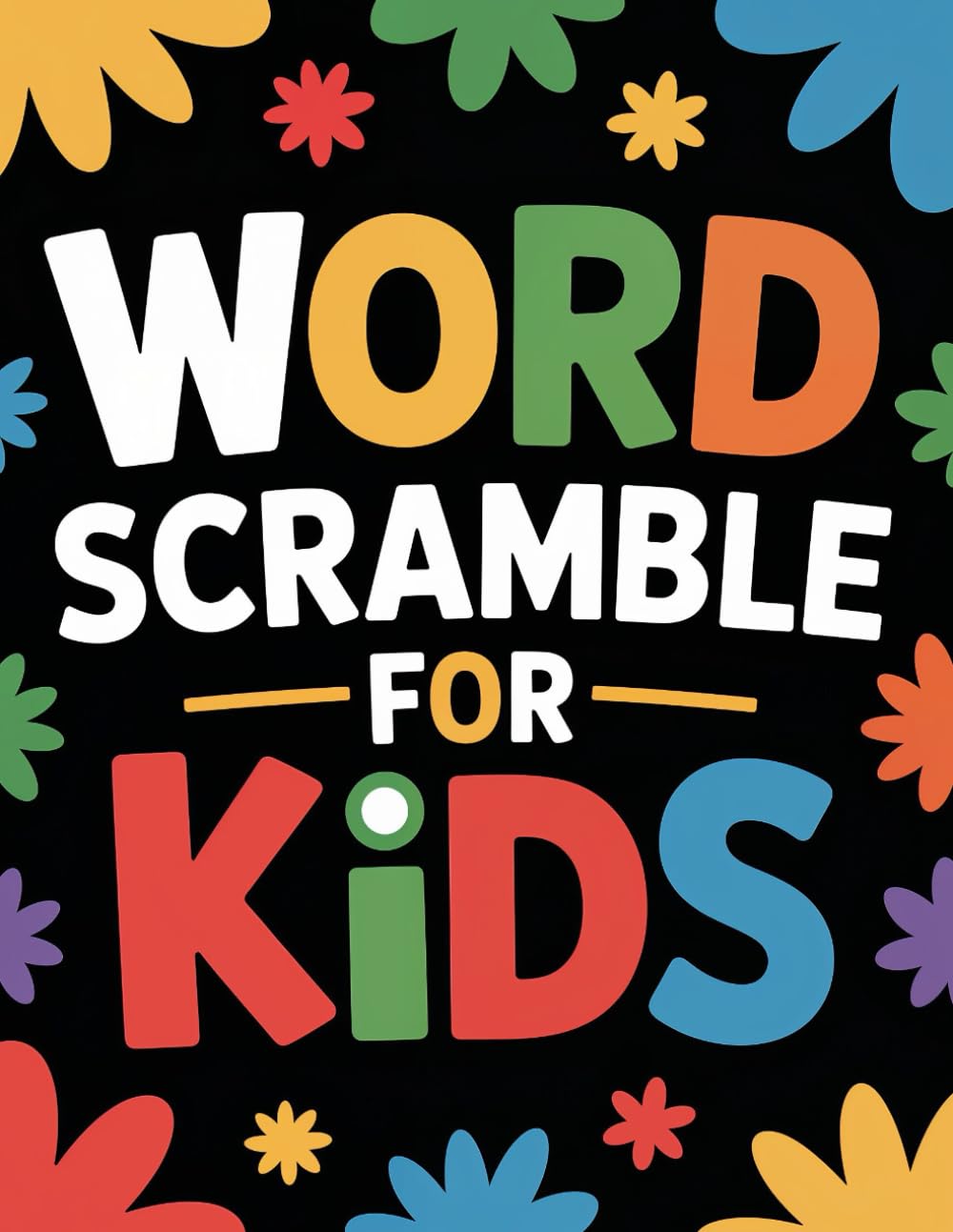 Word Scramble Book for Kids. Large Print Word Jumble Puzzle Book with Fun Word Games