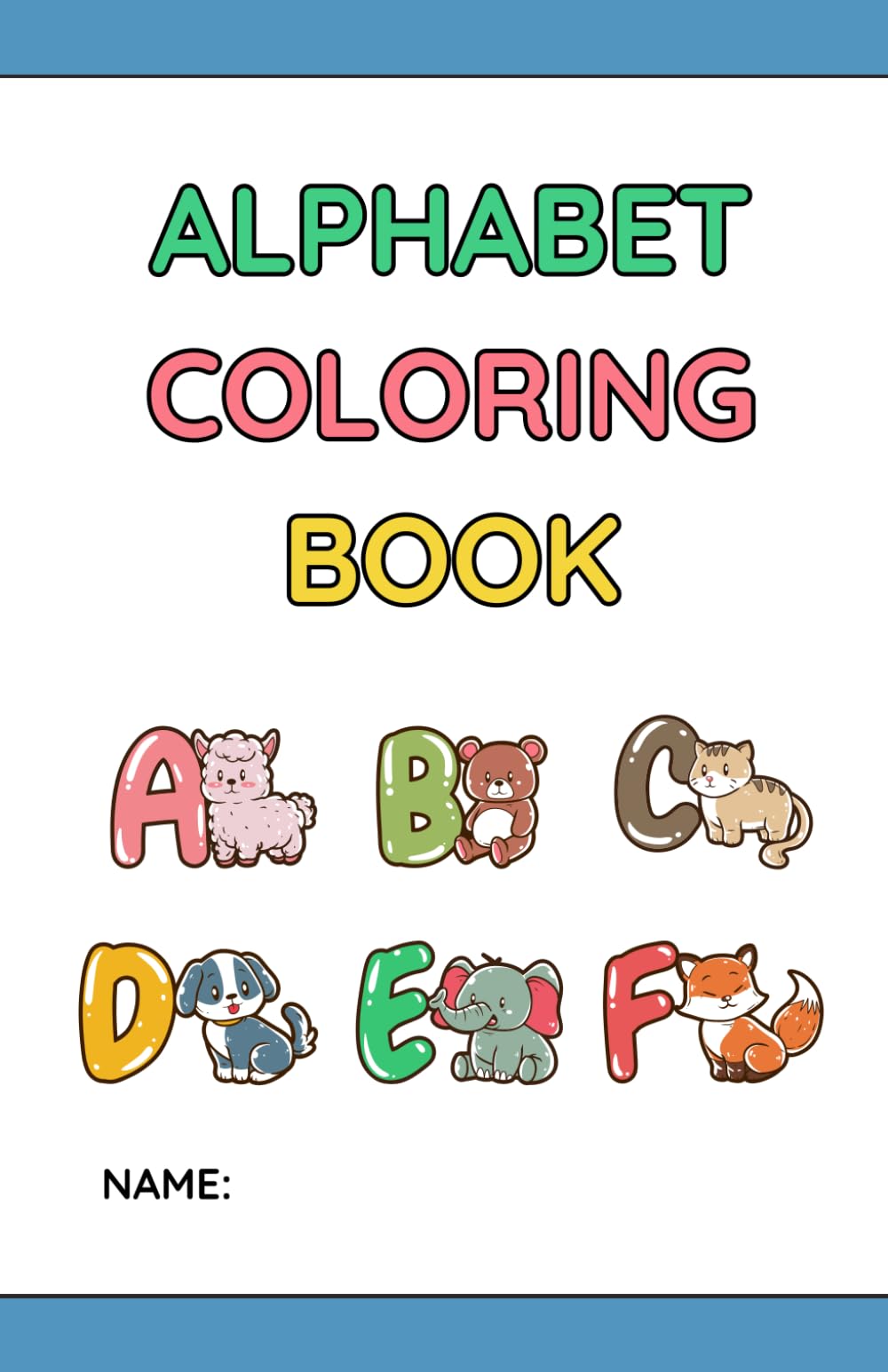 Little Letters & Critters: Fun A-Z Coloring Book for Toddlers
