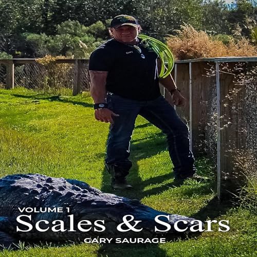 Scales &amp;amp; Scars, Volume 1 - Gary Saurage episode artwork