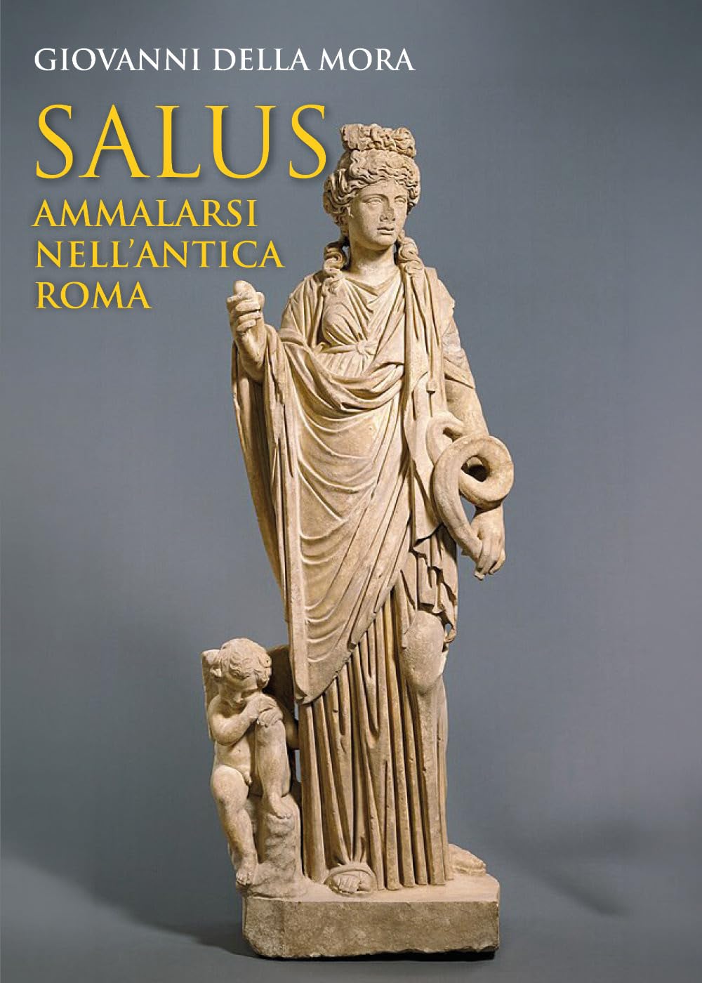 SALUS Ammalarsi nell'antica Roma
