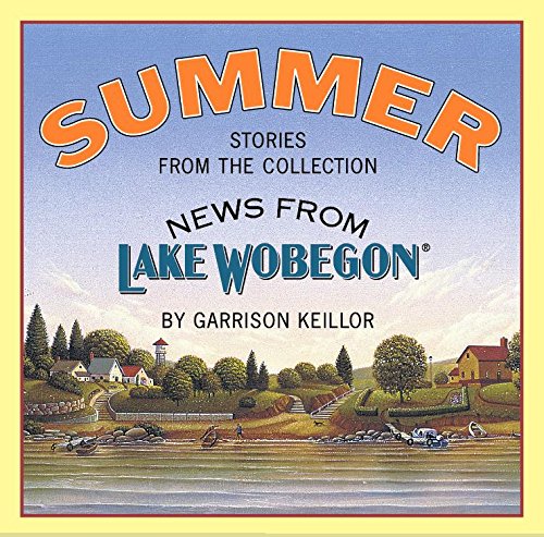 Summer: Stories from the Collection News from Lake Wobegon Audio CD – Unabridged, March 18, 1997