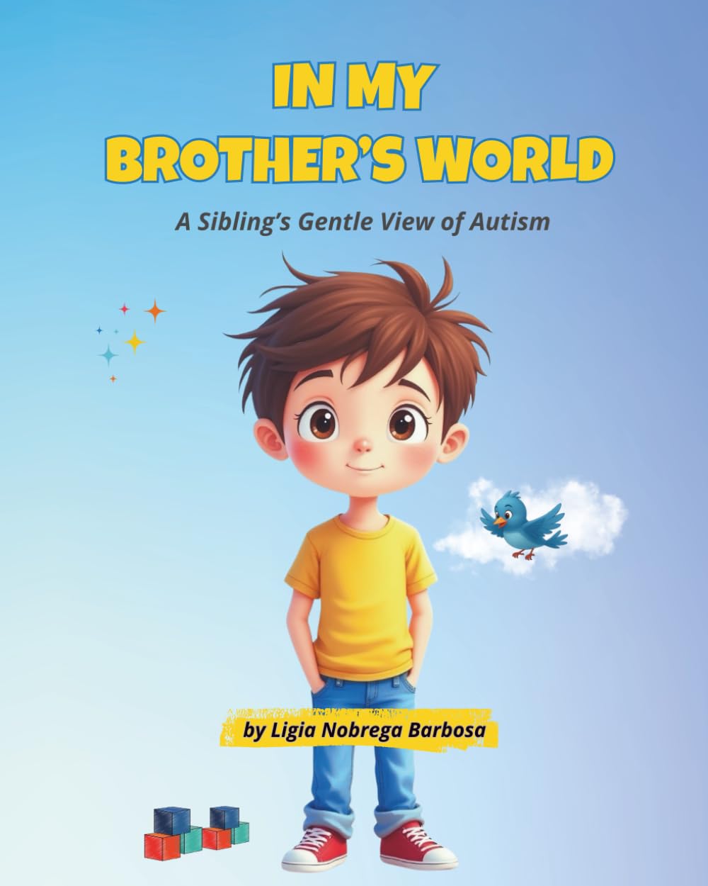 In My Brother's World: A Sibling’s Gentle View of Autism