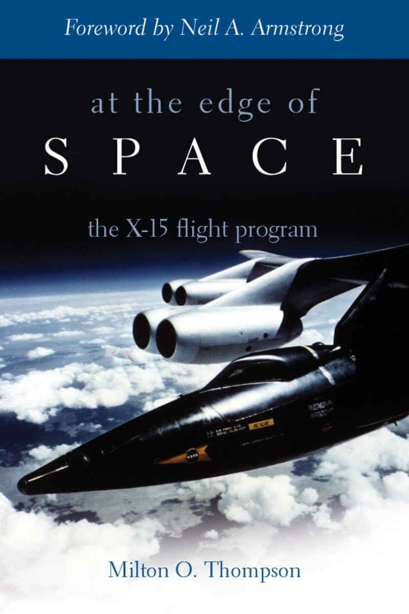 At the Edge of Space: The X-15 Flight Program Paperback – February 17, 2003