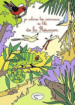 Paperback JE COLORIE LES ANIMAUX DE L'ILE DE LA REUNION [French] Book