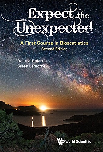 Expect The Unexpected: A First Course In Biostatistics (Second Edition): A First Course in Biostatistics: 2nd Edition