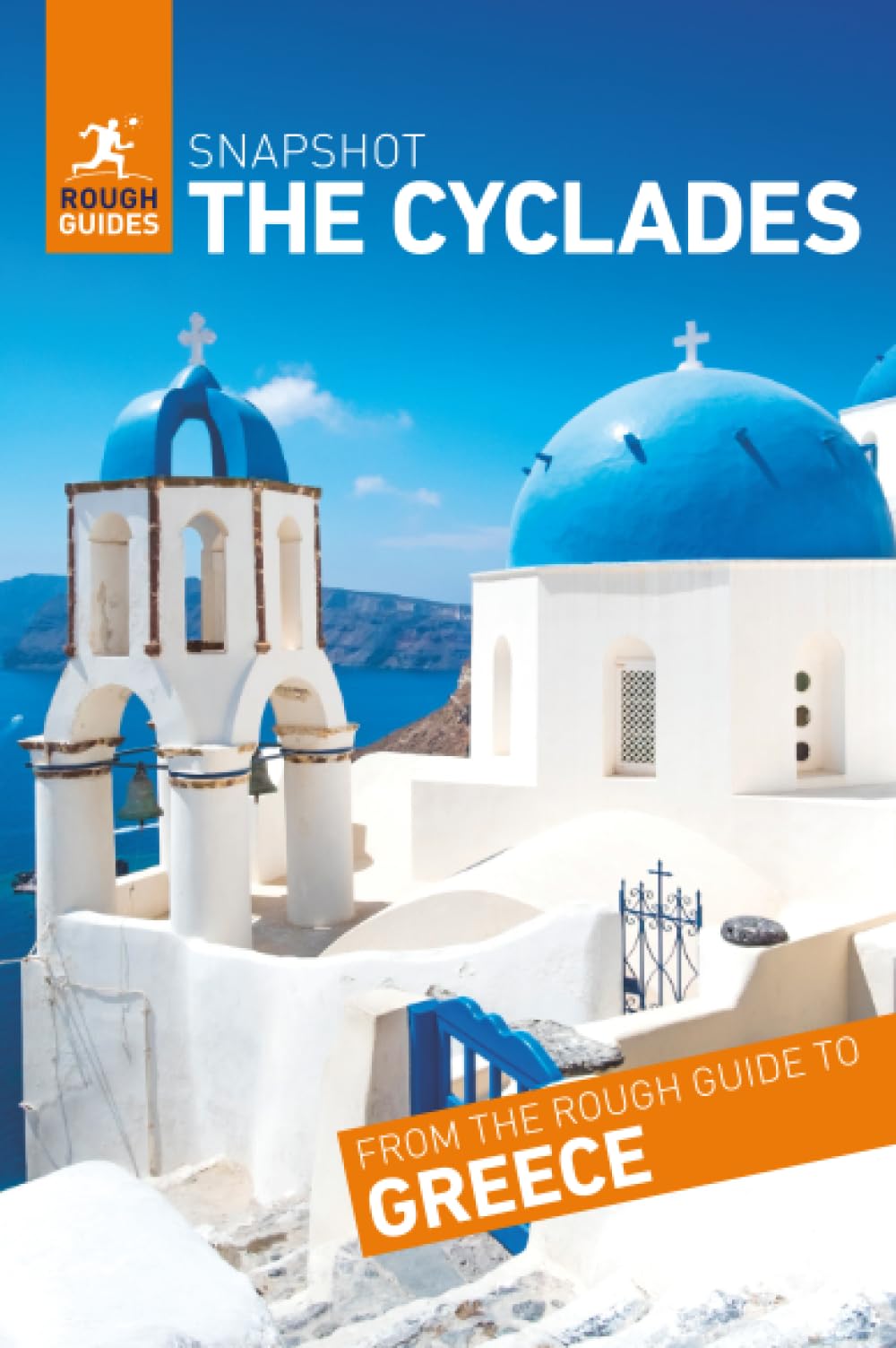 Rough Guides Snapshot Cyclades (Travel Guide): Santorini, Mykonos, Naxos, Paros