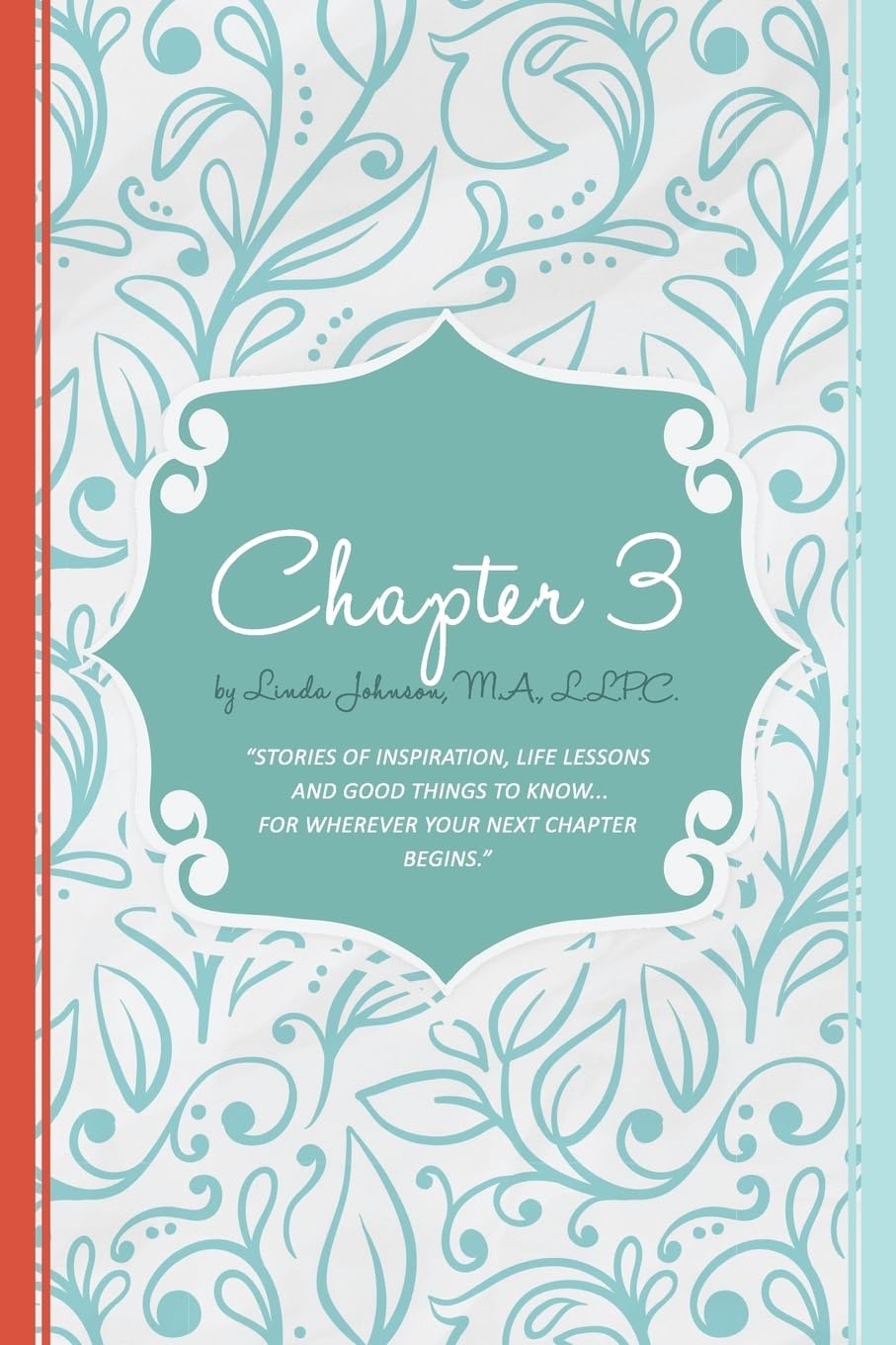 Chapter3 Book: Stories of Inspiration, Life Lessons and Good Things to Know... F