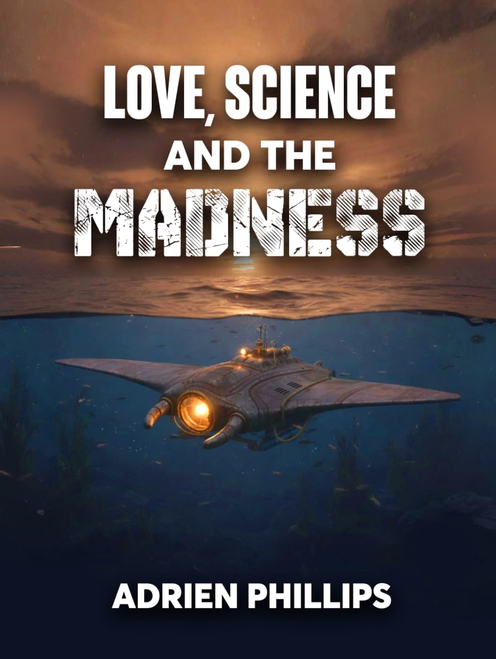 Love, Science and the Madness