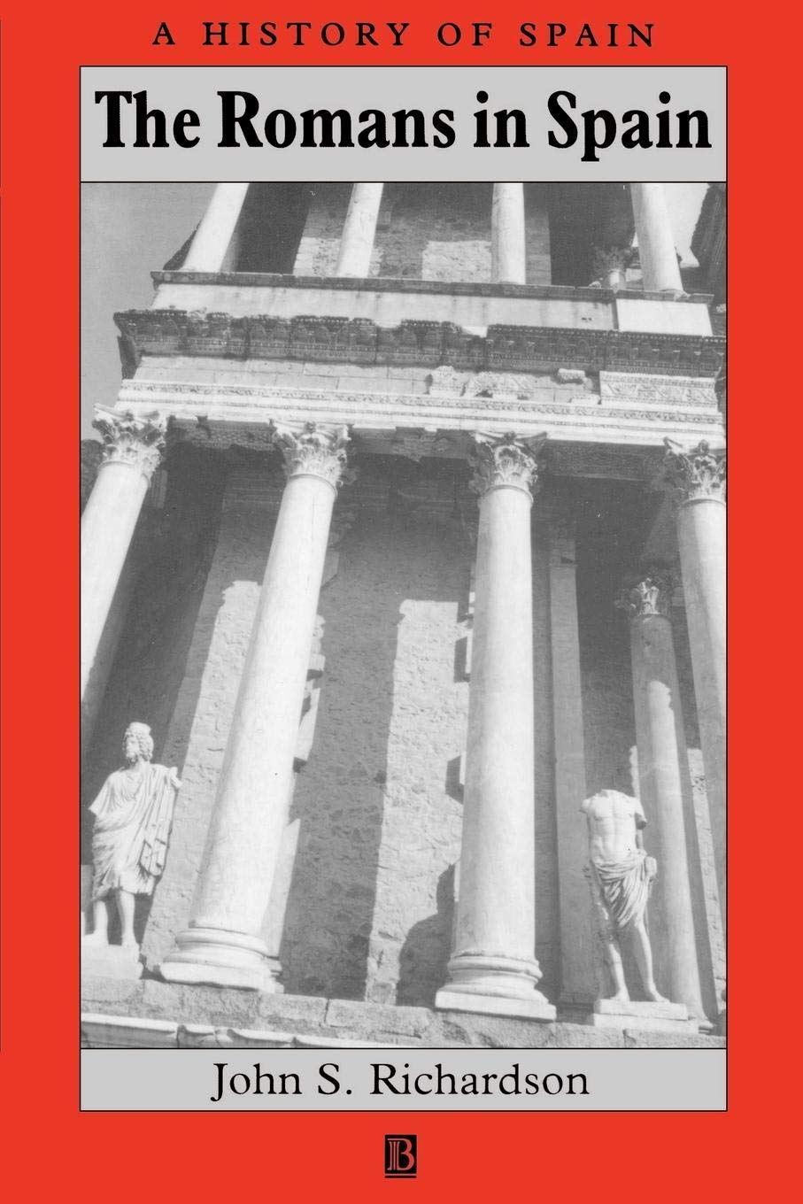 The Romans in Spain (A History of Spain)