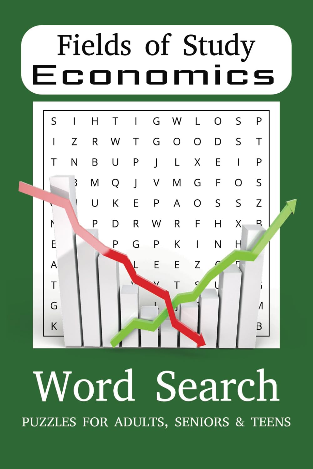 Fields of Study: Engaging Economics Word Search Puzzle Book: Word Searches Exploring Economics, Supply & Demand, Capitalism & More | 50+ Fun Easy to ... | Great for Travel, Holidays & Relaxation