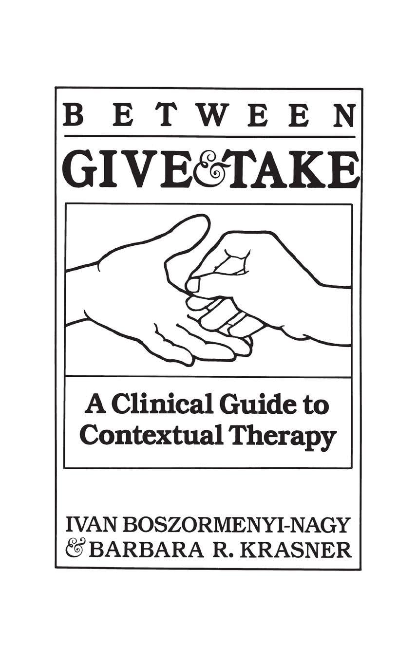 Between Give And Take by Ivan Krasner Boszormenyi-Nagy - 9780876304181