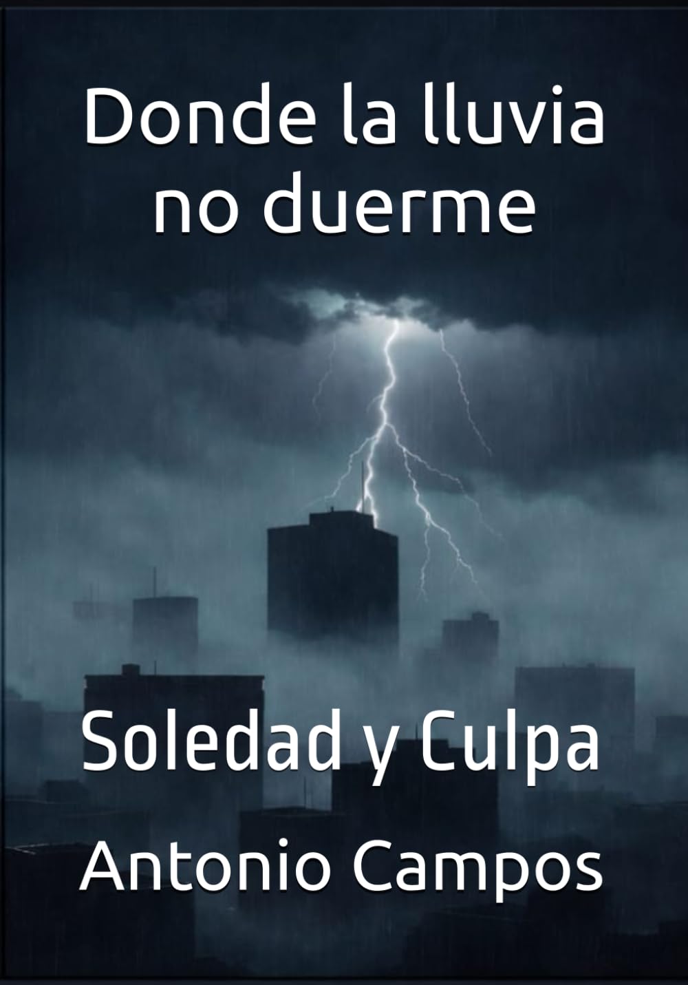 Donde la lluvia no duerme: Soledad y Culpa