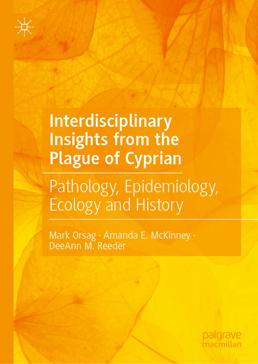 Interdisciplinary Insights from the Plague of Cypr: Pathology, Epidemiology, Ecology and History