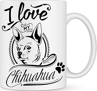 I Love my Chihuahua Dog Handmade Novelty Dog Breed Mug - Best Dog Mum and Dad Gifts for Dog Lovers - Customised Coffee Mug for Dog Owner - Funny Dog Walking Gifts- Personalised Gifts for Men and Women
