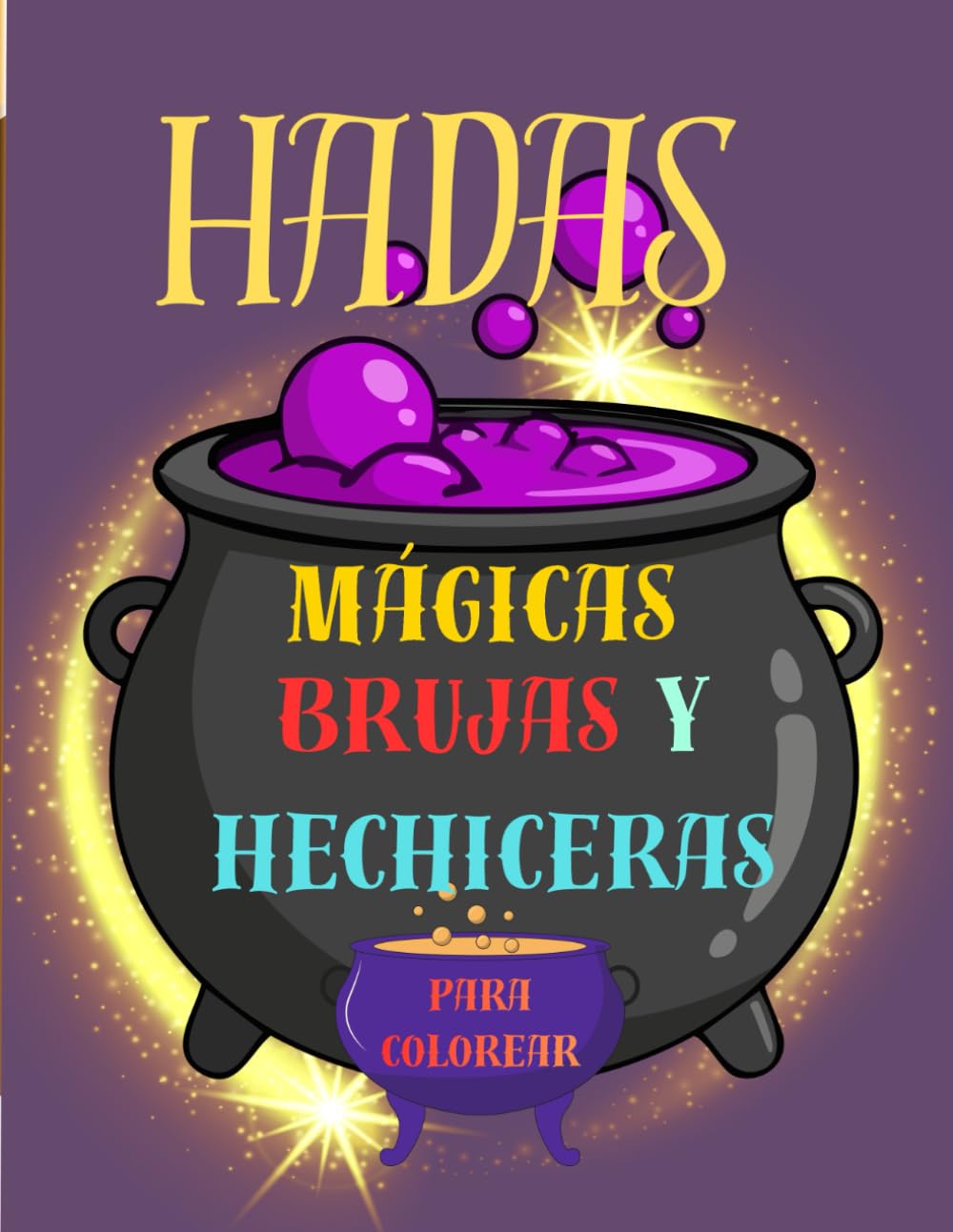 Hadas mágicas, brujas y hechiceras para colorear: Una actividad relajante sin pantalla, libro infantil para edades de 4 a 8 años