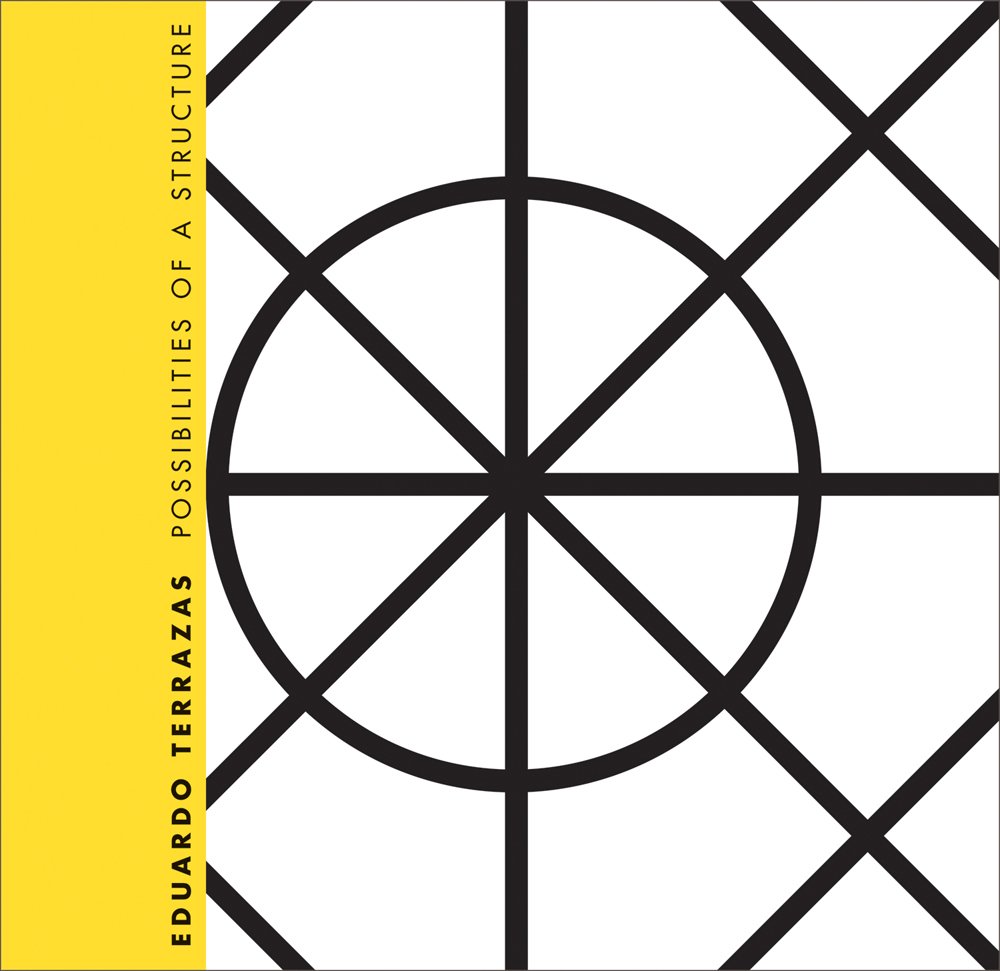 Eduardo Terrazas: Possibilities for a Structure