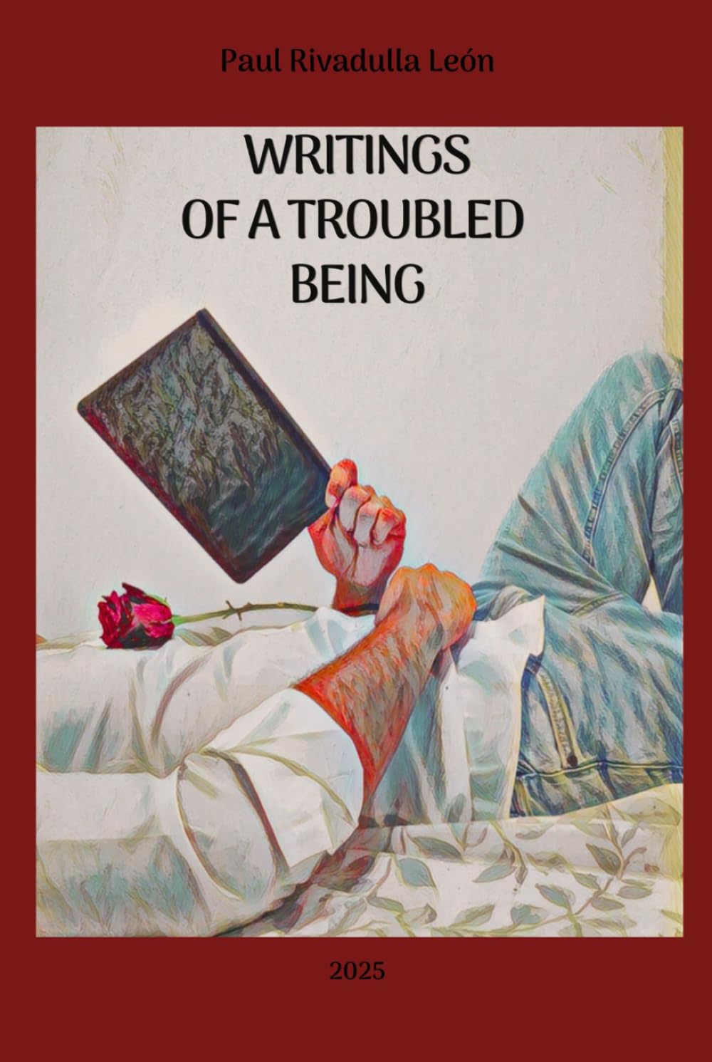 WRITINGS OF A TROUBLED BEING