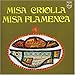 Misa Criolla/Misa Flamenca