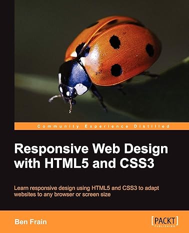 Responsive Web Design with HTML5 and CSS3: Frain, Ben: 9781849693189 ...
