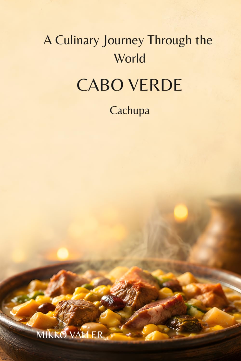 A Culinary Journey Through the World: Cabo Verde: Cachupa
