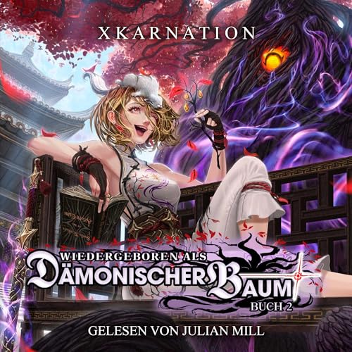 Wiedergeboren als dämonischer Baum 2: Ein Isekai LitRPG-Abenteuer