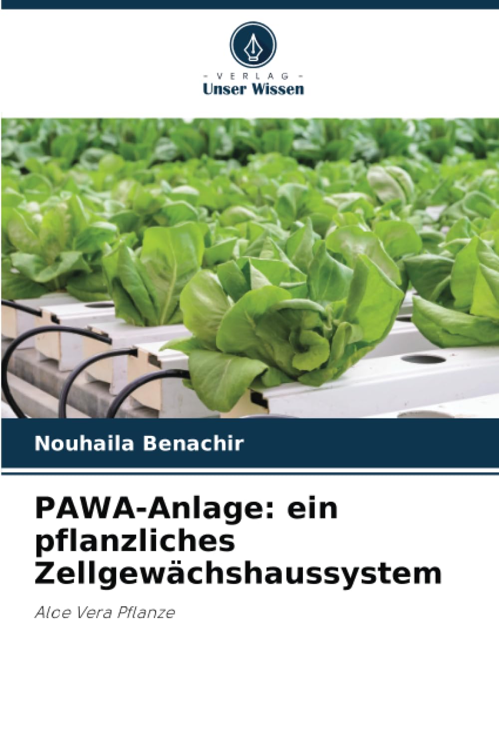 PAWA-Anlage: ein pflanzliches Zellgewächshaussystem: Aloe Vera Pflanze