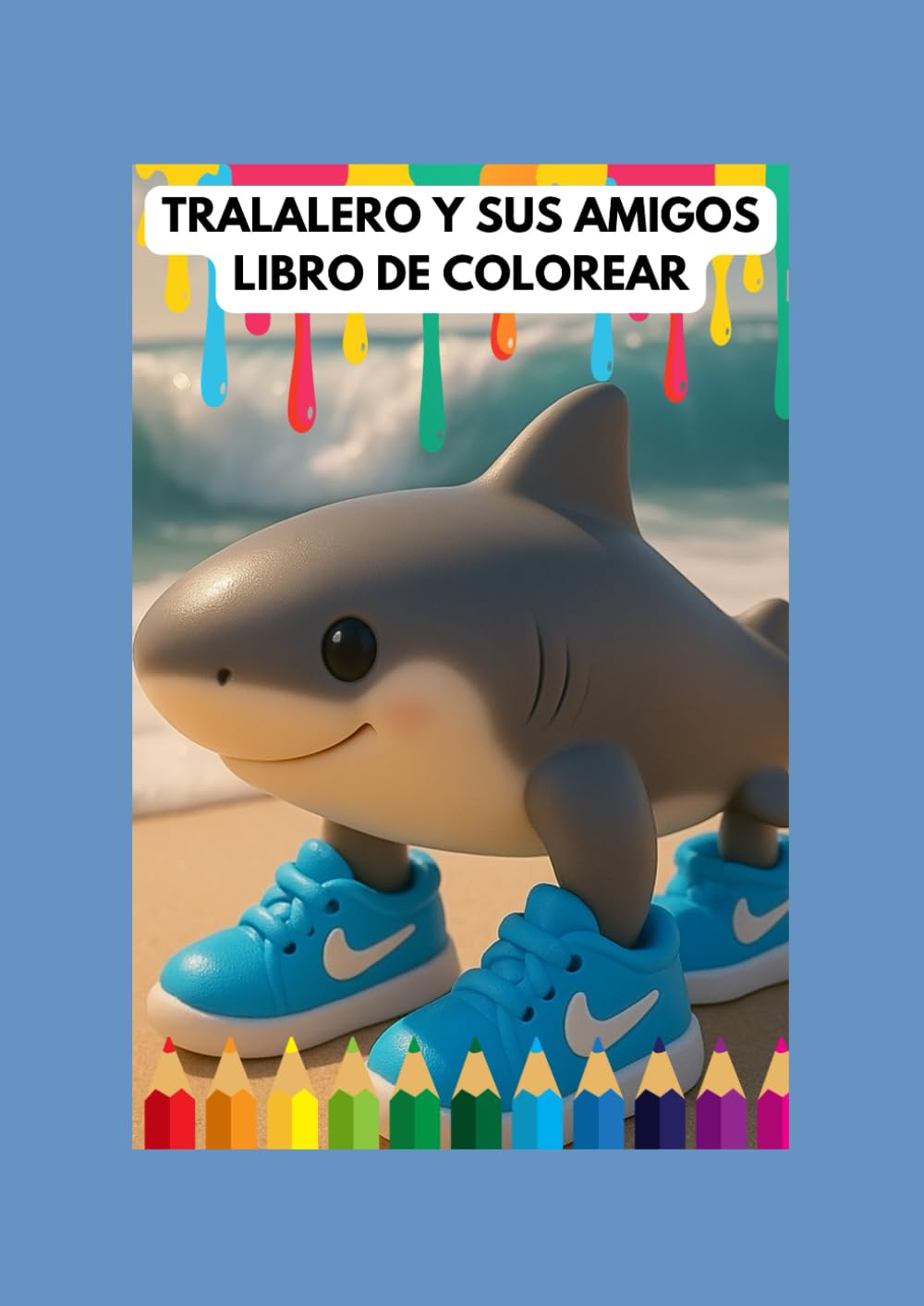 Tralalero y sus amigos: Libro de Colorear (Libros de colorear)