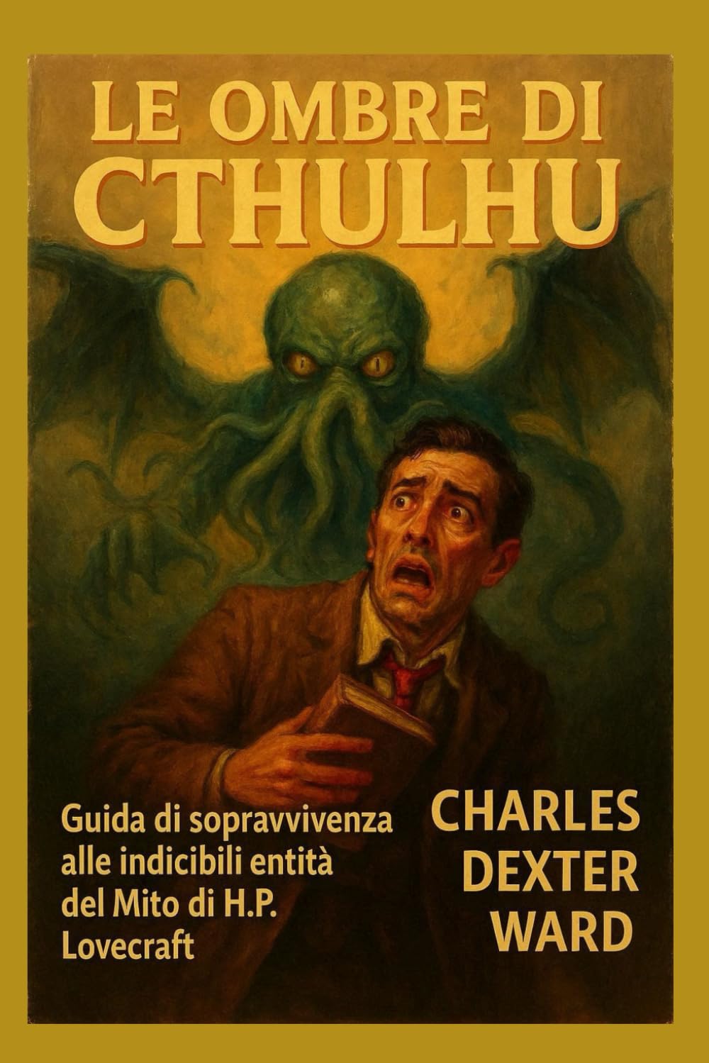 LE OMBRE DI CTHULHU: guida di sopravvivenza alle indicibili Entità del Mito di H.P. Lovecraft