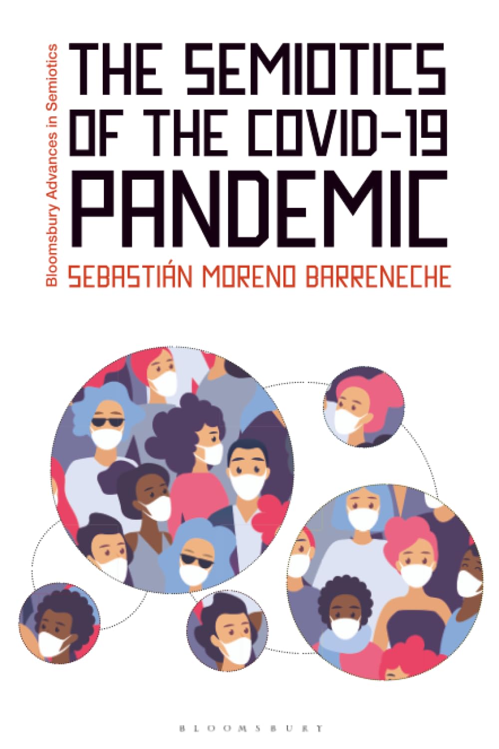 Semiotics of the COVID-19 Pandemic, The (Bloomsbury Advances in Semiotics)