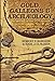 Gold, galleons, and archaeology: A history of the 1715 Spanish plate fleet and the true story of the great Florida treasure find