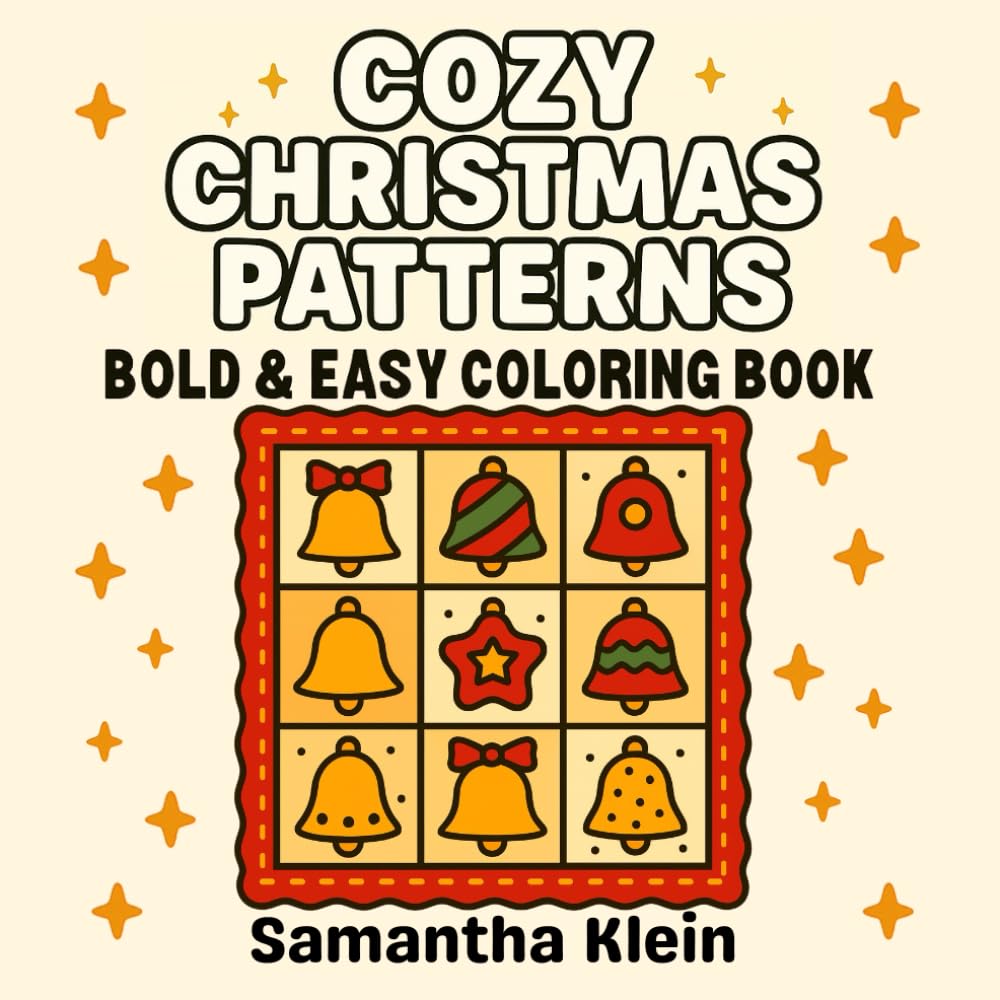Cozy Christmas Patterns Bold & Easy Coloring Book (Cozy Christmas Coloring Series)