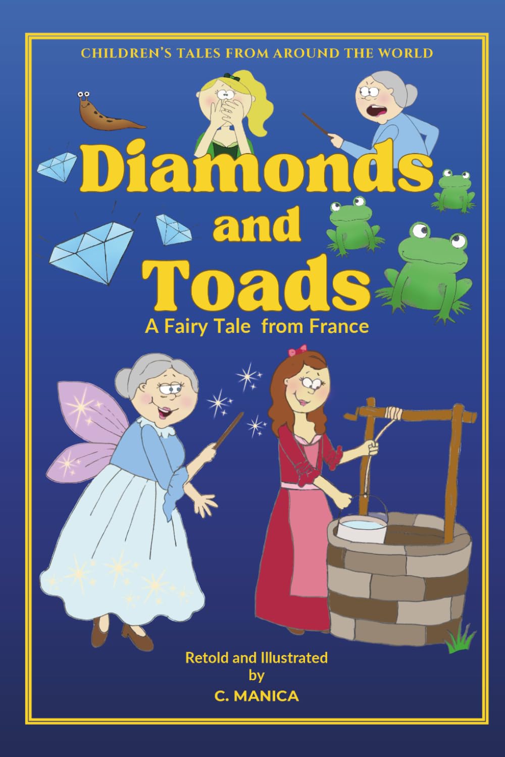 Diamonds and Toads: A Fairy Tale from France (Children's Tales from Around the World)