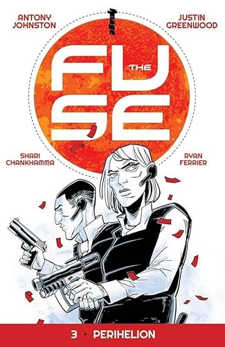 The Fuse Volume 3: Perihelion