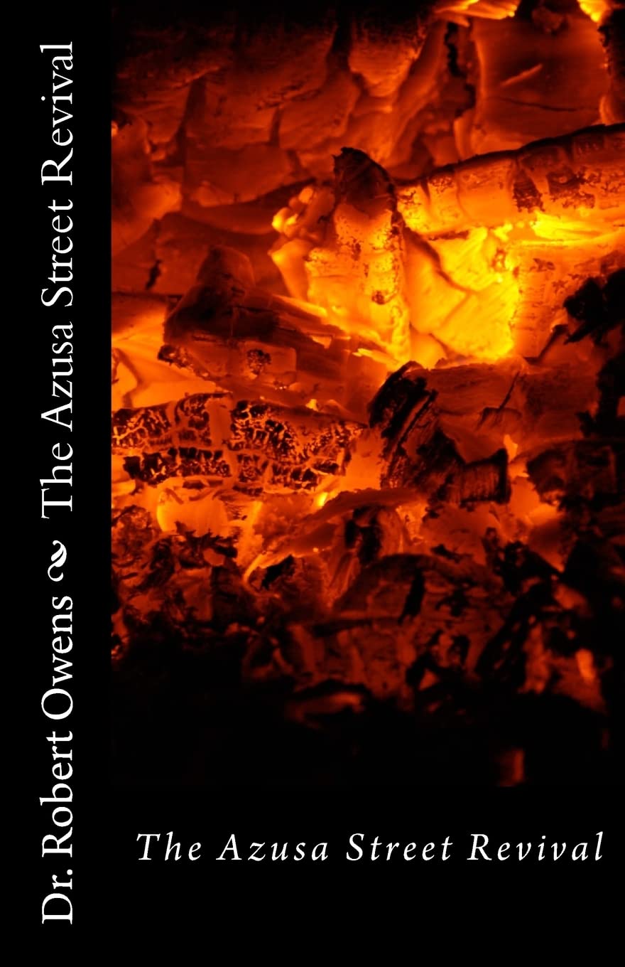 The Azusa Street Revival: Its Roots and its Message