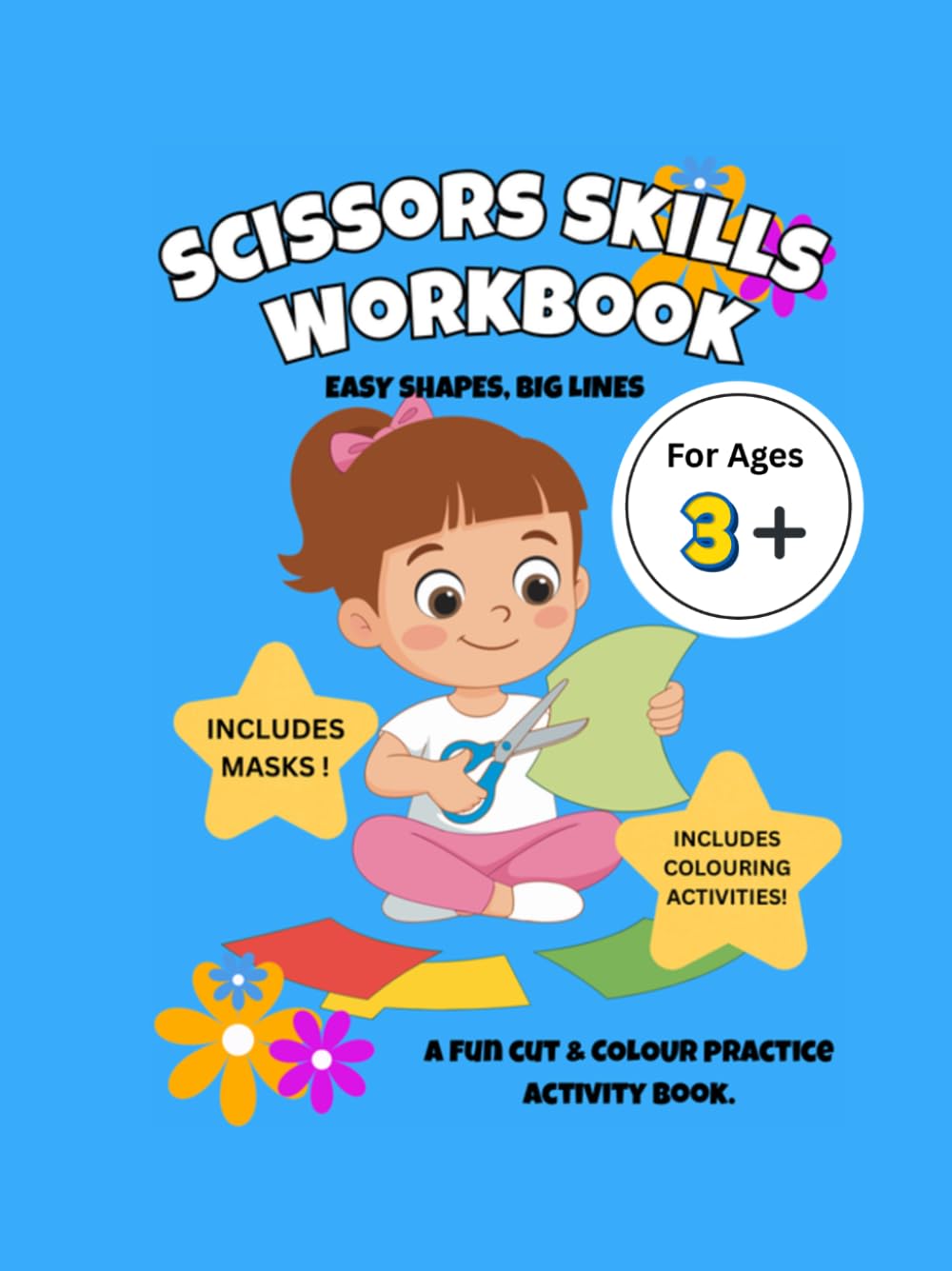 Scissors Skills Workbook: Easy Shapes , Big lines (Little hands learning series)