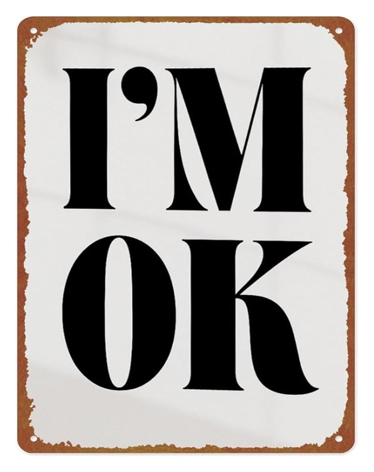 IDGTTLDF Retro Metal Sign Featuring I M Ok Aesthetic Quote for Home and Office Wall 8 X 12 in
