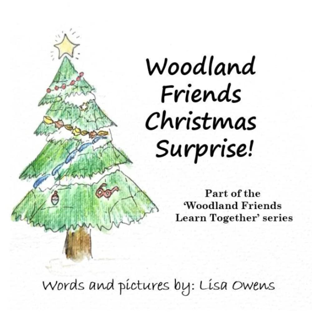 Woodland Friends Christmas Surprise!: Part of the 'Woodland Friends Learn Together' series