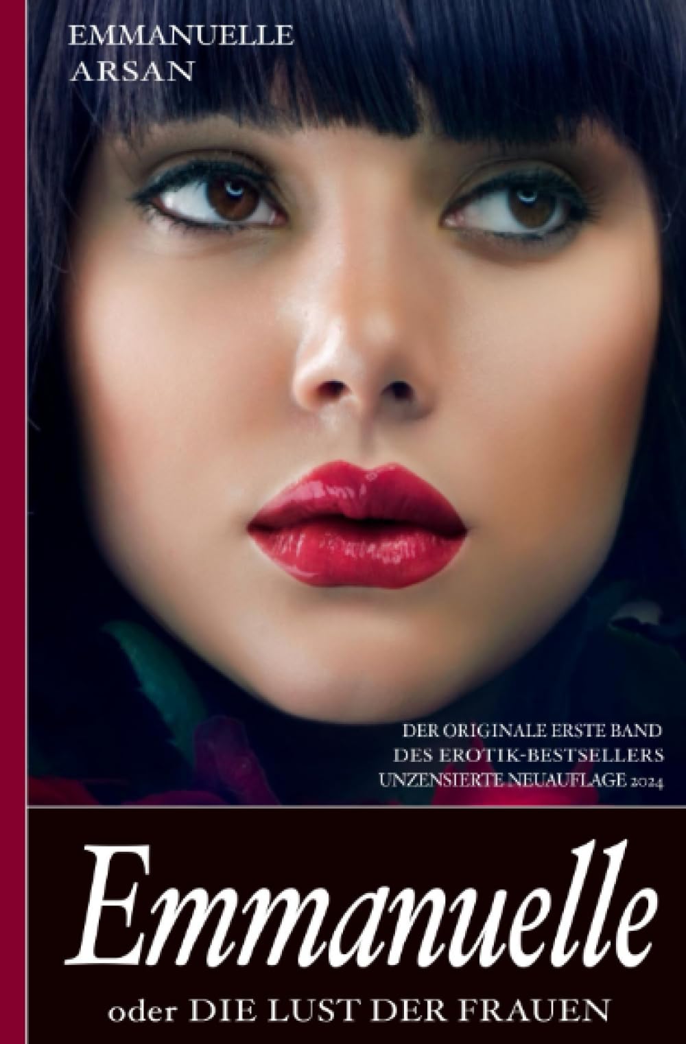 Emmanuelle oder die Lust der Frauen (Der originale erste Band des Erotik-Bestsellers; unzensierte Ausgabe)