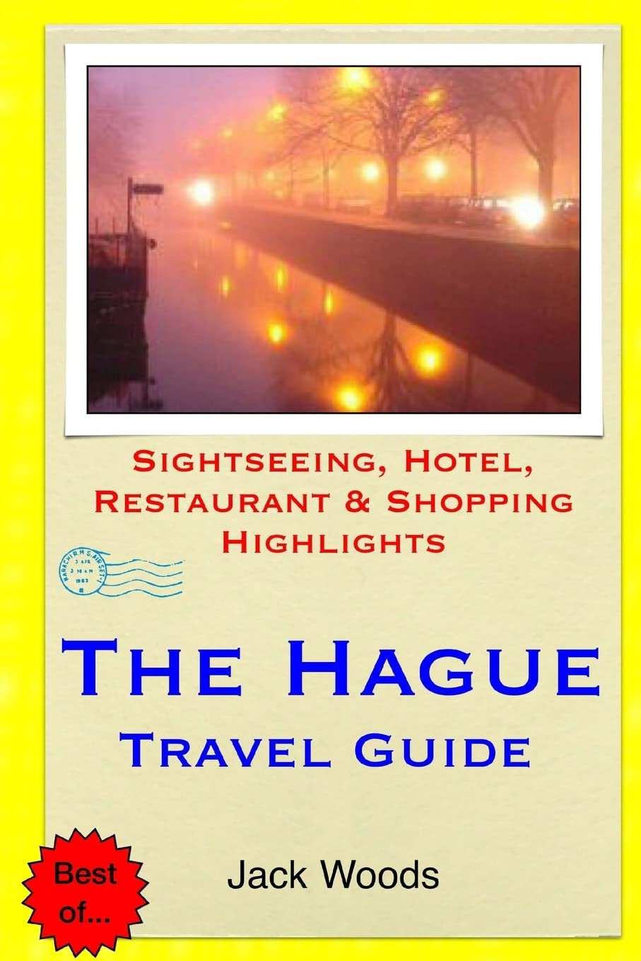 The Hague Travel Guide: Sightseeing, Hotel, Restaurant & Shopping Highlights