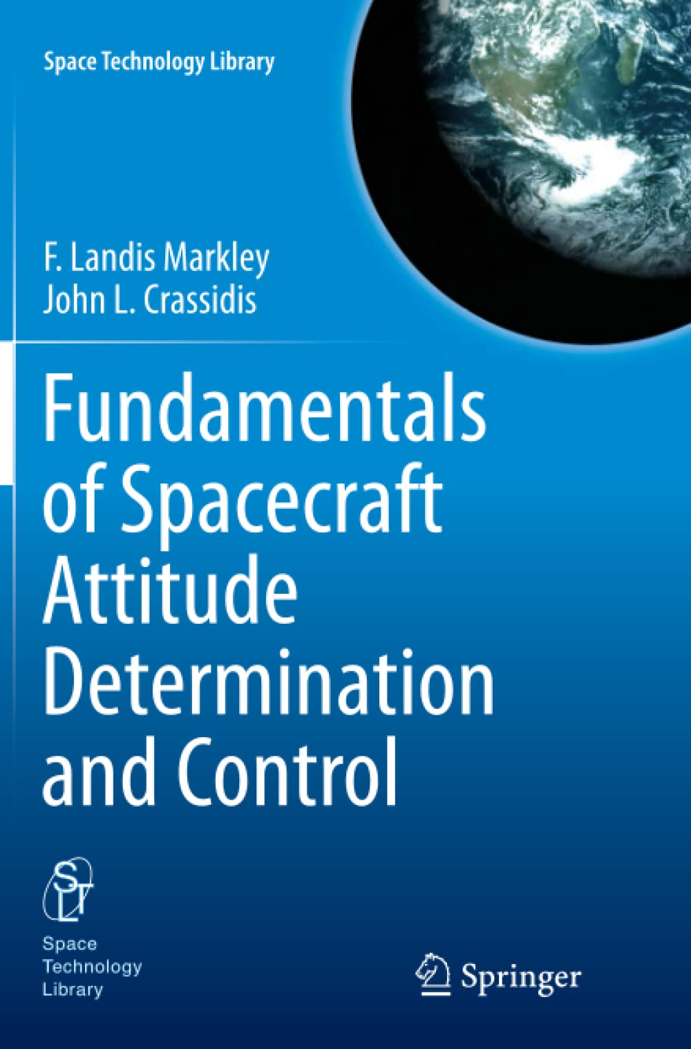 Fundamentals of Spacecraft Attitude Determination and Control: 33 (Space Technology Library)