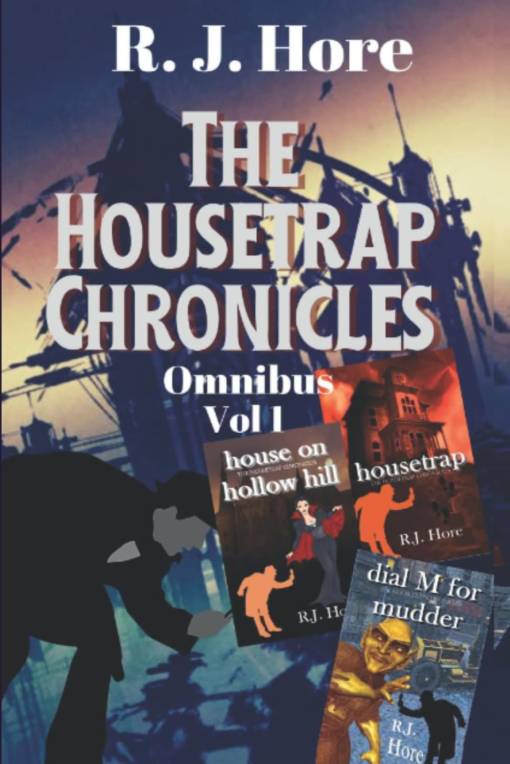 The Housetrap Chronicles Omnibus: Volume 1