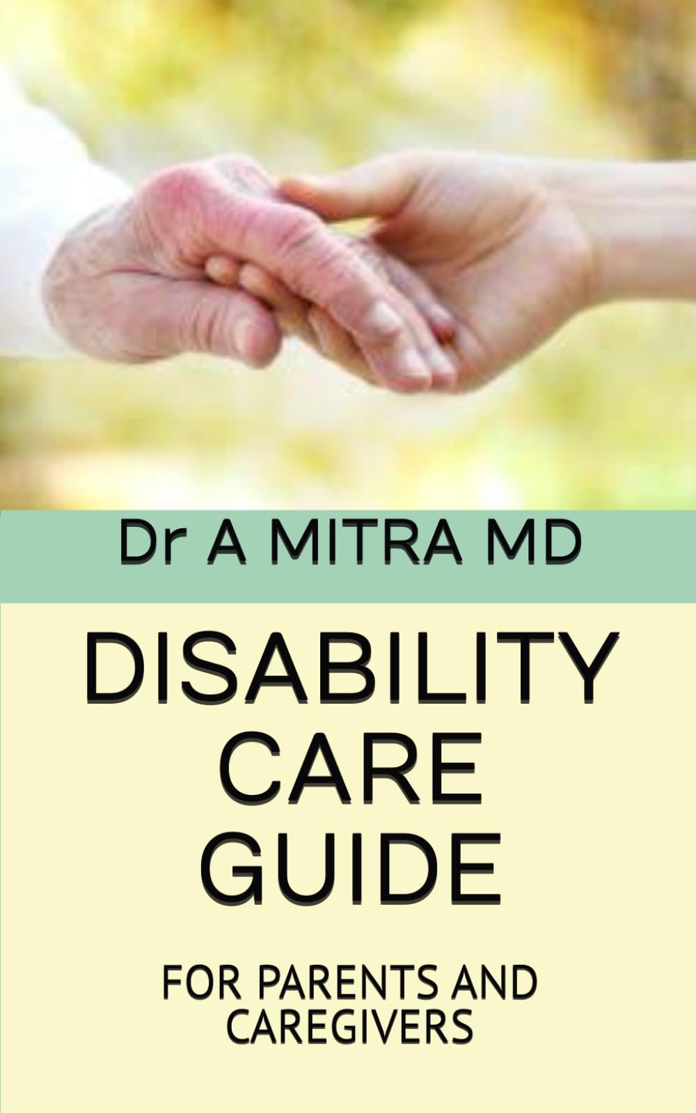 DISABILITY CARE GUIDE: FOR PARENTS AND CAREGIVERS