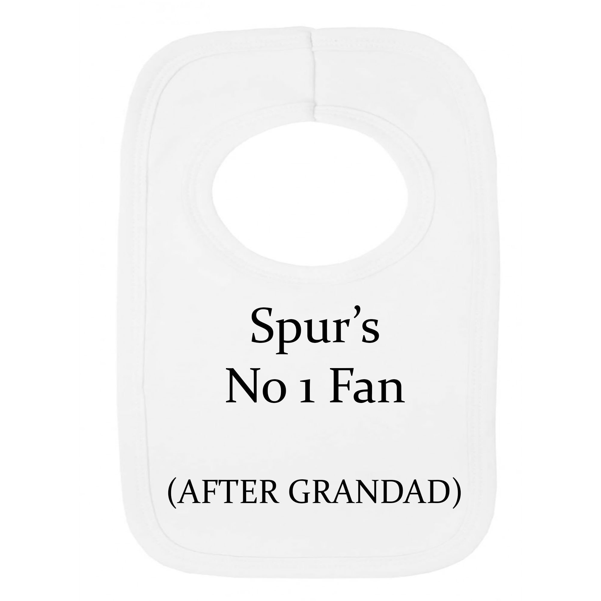 Personalised BIB - Spurs NO 1 Fan - After Grandad - (NO Stickers)- Beautifully Embroided